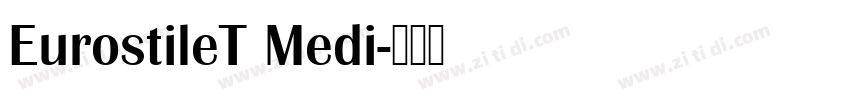 EurostileT Medi字体转换